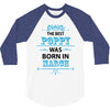 The Best Poppy Was Born In March 3/4 Sleeve Shirt