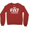 no fat chicks (2) Crewneck Sweatshirt
