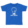 0 100 real quick Toddler T-shirt