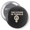 the future is female Pin-back button