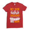 My Son Is Super Awesome His Mom Ladies Fitted T-Shirt