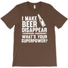 i make beer disappear! T-Shirt