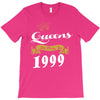 queens are born in 1999 T-Shirt