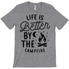 life is better by the camp fire (2) T-Shirt