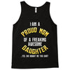 i'm a proud mom of a freaking awesome daughter Tank Top