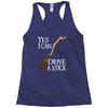 yes i can drive stick Racerback Tank