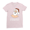santa is coming Ladies Fitted T-Shirt