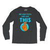 me and pizza are like this Long Sleeve Shirts