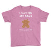 i can't feel my face Youth Tee