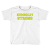 Humboldt Strong Toddler T-shirt