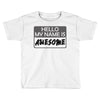 my name is awesome Toddler T-shirt