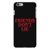 Friends Don't Lie - Stranger Things quote iPhone 6 Plus/6S Plus Case