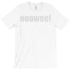 ooowee! T-Shirt