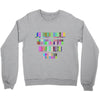ONE DAY SOMAONE IS GOING TO HUG YOU SO TIGHT THAT ALL OF YOUR BROKEN P Crewneck Sweatshirt