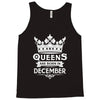 Queens Are Born In December Tank Top