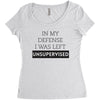 In My Defense I WAs Left Unsupervised Women's Triblend Scoop T-shirt