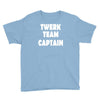 twerk team captain   funny Youth Tee
