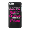 Savta Was Created Because Need Real Heroes iPhone 7 Case