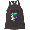 life is like a box of chocolates i want to eat them all Racerback Tank