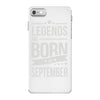 legends are born in september iPhone 7 Case