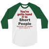 hand it to short people 3/4 Sleeve Shirt