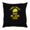 i hate tacos said no juan funny Throw Pillow