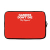 gamers don't die they respawn Laptop sleeve