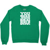 need jesus bro Crewneck Sweatshirt