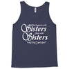 what happens with sisters stays with sisters Tank Top