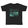 snooker where's the cue ball going Toddler T-shirt