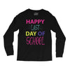 happy laft day of school Long Sleeve Shirts