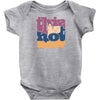 this is hot new Baby Onesie