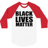 black lives 3/4 Sleeve Shirt
