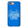 this is what an awesome chef looks like iPhone 8 Plus