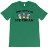 will run for ice cream T-Shirt