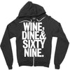 wine dine and 69 sixtynine funny Zipper Hoodie