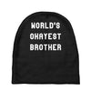 world's okayest brother Baby Beanies