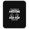 Awesome Pop Pop Looks Like Mousepad