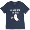 Im Here For The Booz V-Neck Tee
