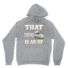 that there is an rv funny tee Unisex Hoodie