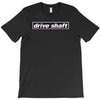 drive shaft T-Shirt