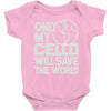 only my cello will save the world Baby Onesie