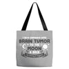 I Love Someone with Brain Tumor to The Moon and Back to Infinity and B Tote Bags