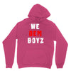 we dem boyz Unisex Hoodie