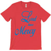 lord have mercy T-Shirt