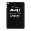 throw donuts iPad Mini 4