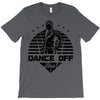 Dance Off Bro! T-Shirt