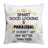 Smart Good Looking Paralegal Doesnt Get Better Than Throw Pillow
