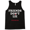 friends don't lie Tank Top