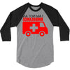 not an ambulance 3/4 Sleeve Shirt